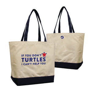 If You Don't Love Turtles... Tote Bag